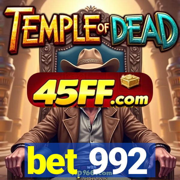 bet 992